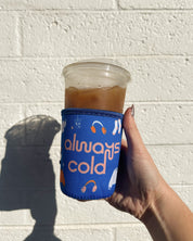 Always Cold Coffee Sleeve