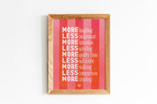 More or Less Print