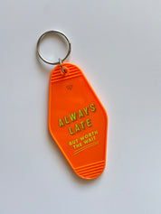 Always Late Motel Keychain