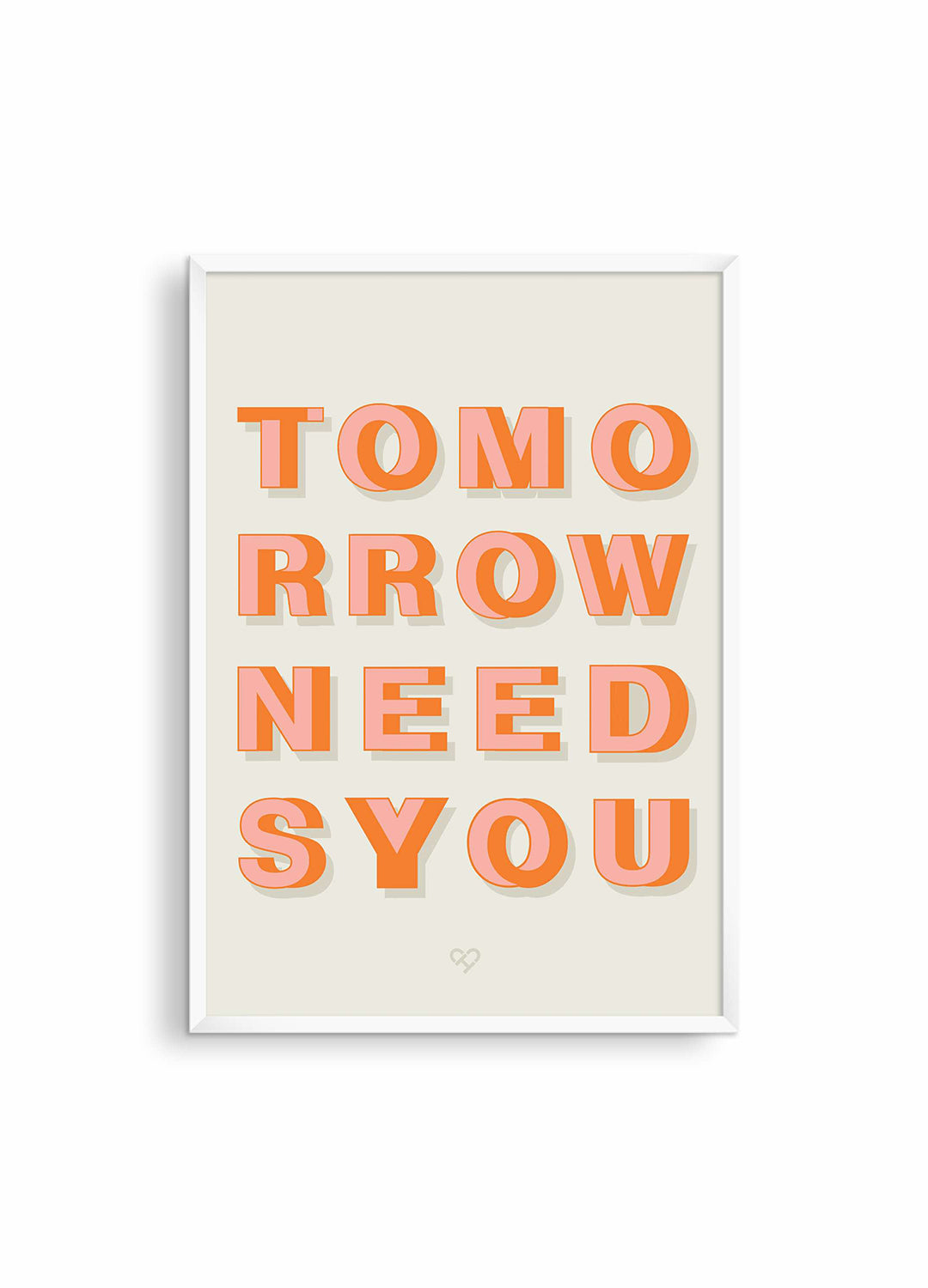 Tomorrow Needs You Print