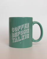 Coffee Before Talkie Mug