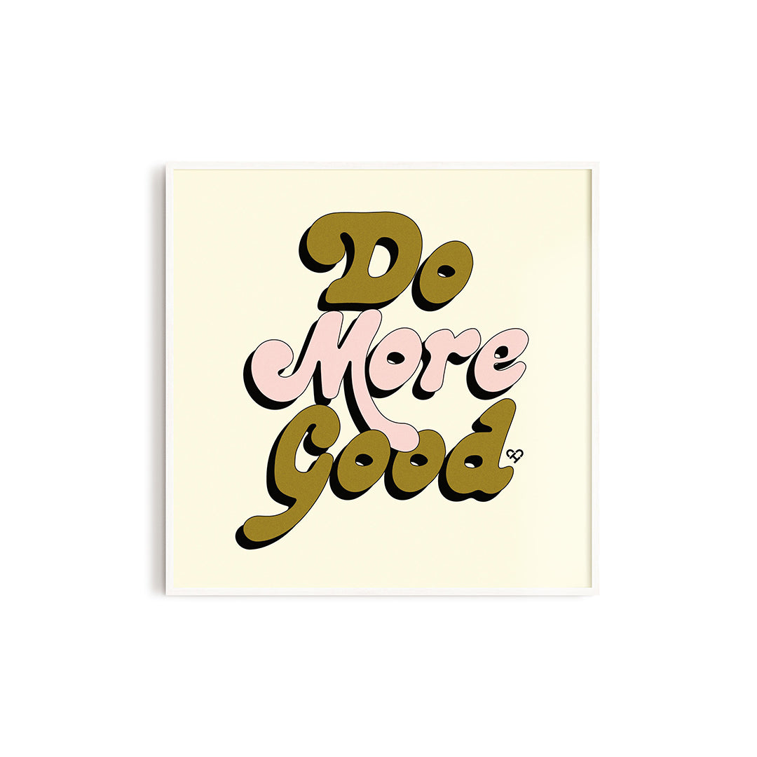 Do More Good Retro Print, groovy olive and pink script lettering on pale cream, in a square white frame