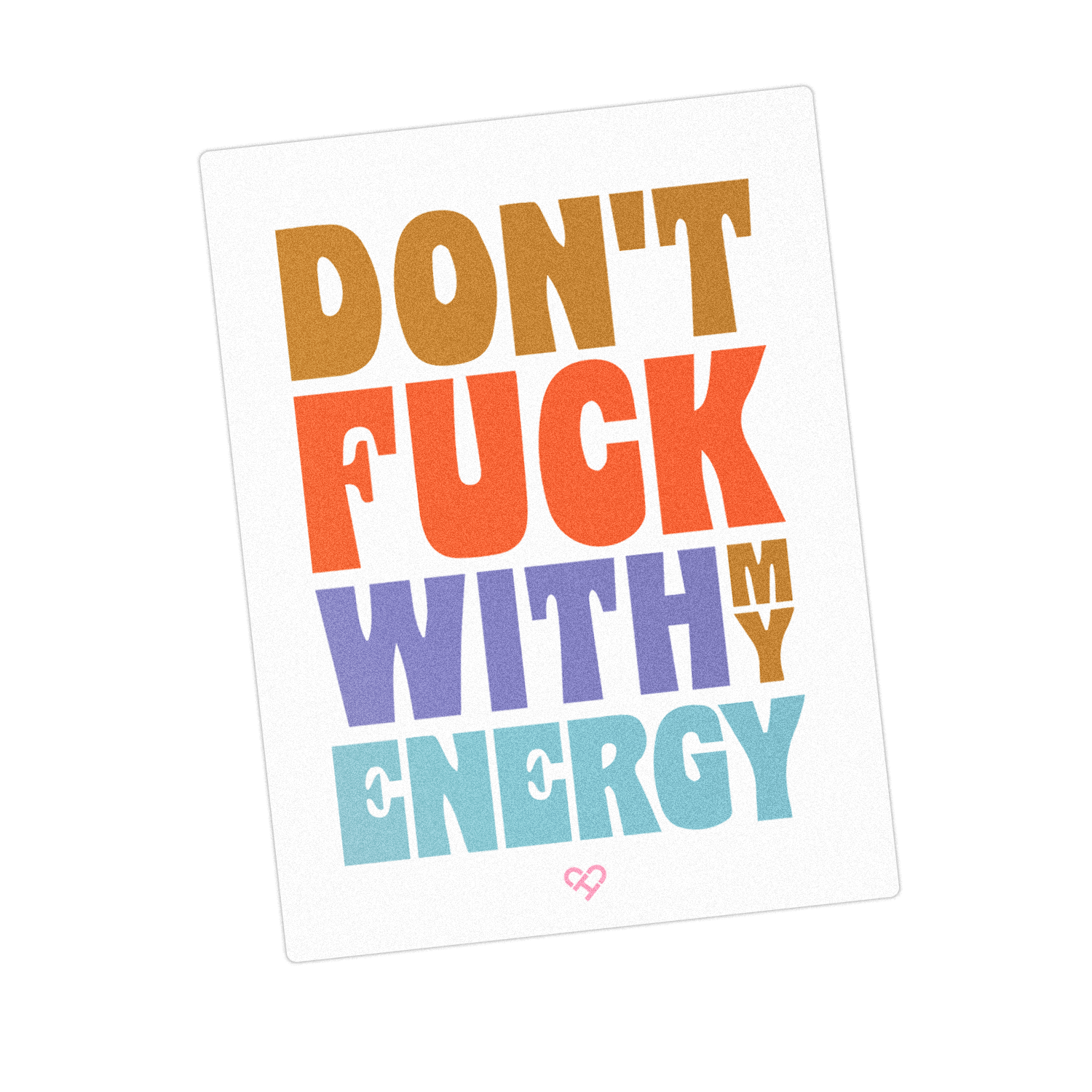 Protect your energy sticker in white, bold gold, orange, purple and blue block letters on a white die cut