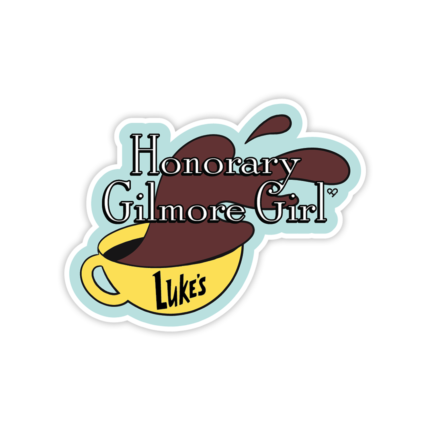 Honorary Gilmore Girl Sticker, yellow Luke's coffee cup with brown splash and serif Honorary Gilmore Girl text