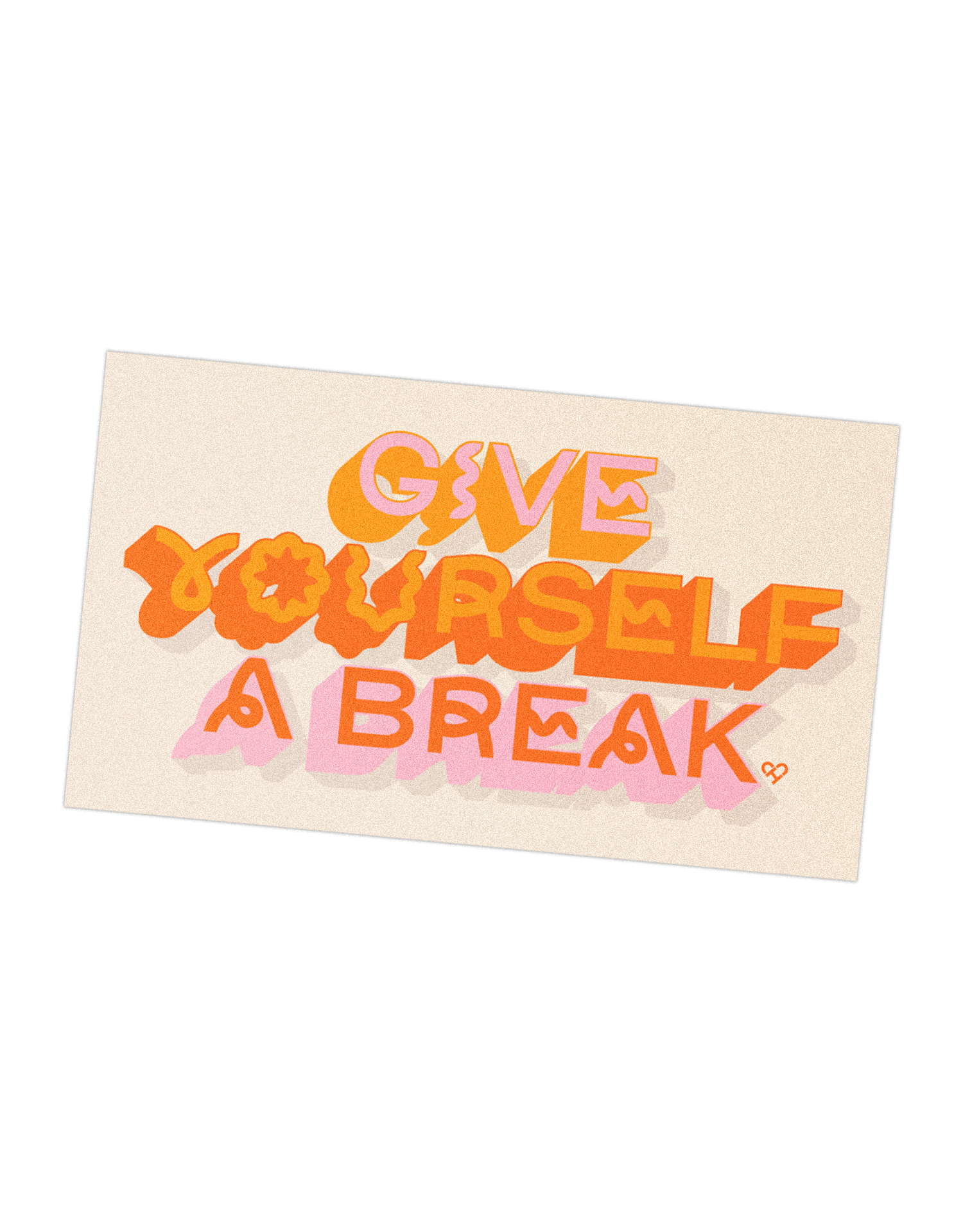 Give Yourself A Break Sticker