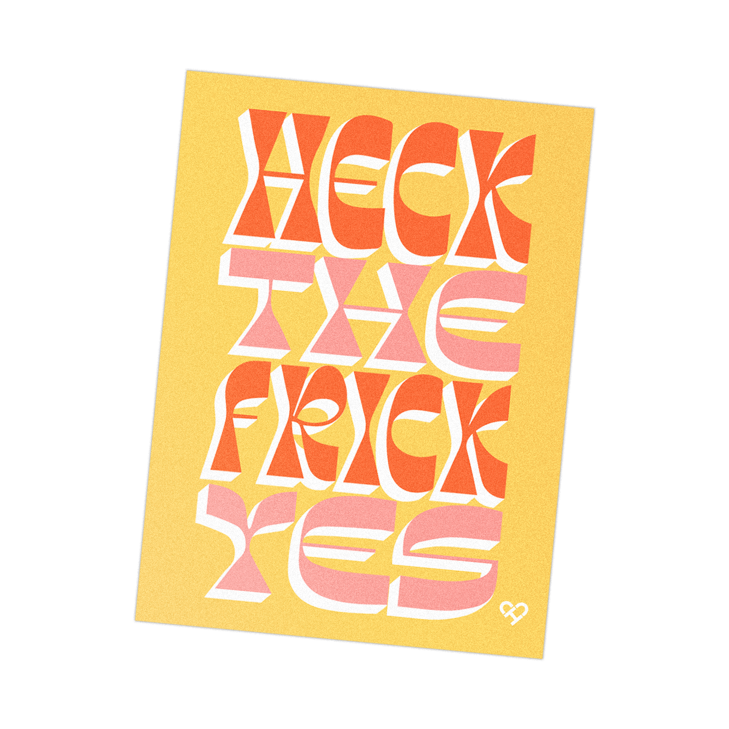 Heck The Frick Yes Sticker, orange and pink stretched retro lettering on a yellow rectangle