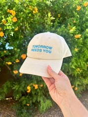 Tomorrow Needs You Hat