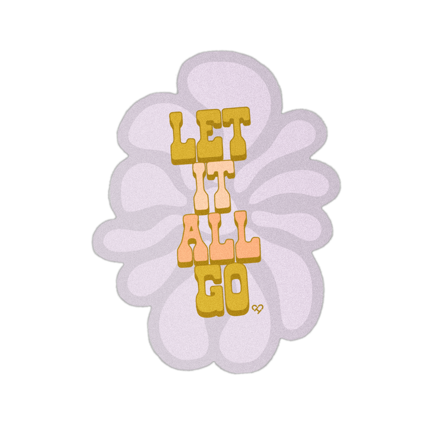 Let it All Go Sticker, lilac flower shaped sticker with stacked gold and peach 3D lettering