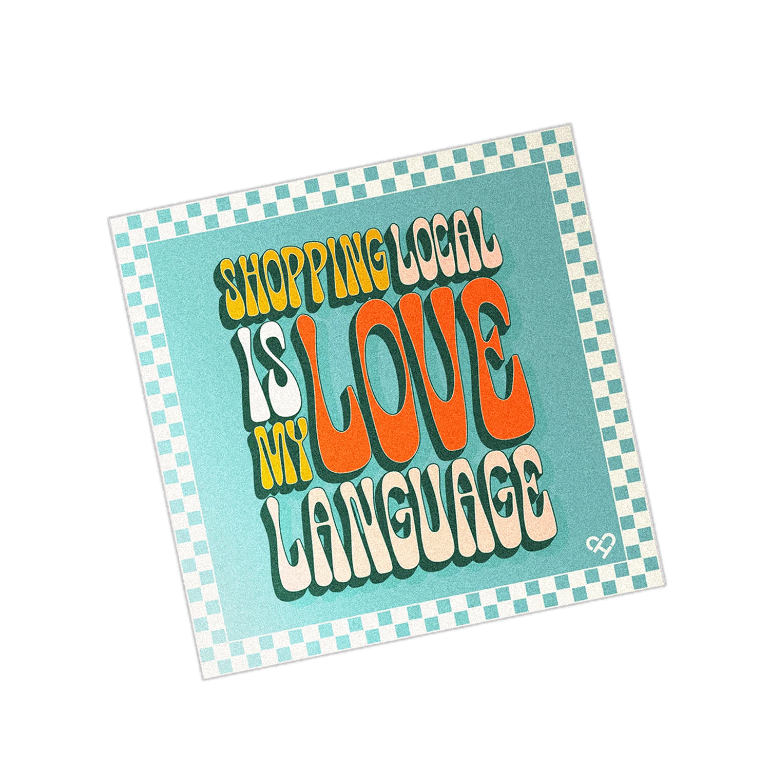 Shop Local Sticker, teal checkered sticker reading Shopping Local Is My Love Language in retro letters