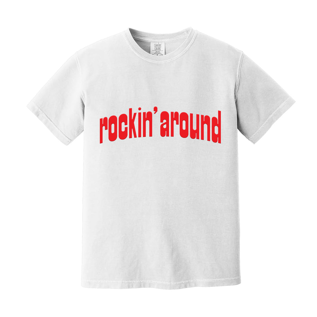 Rockin' Around Tee in white with red wavy rockin' around lettering across the chest, flat product mockup