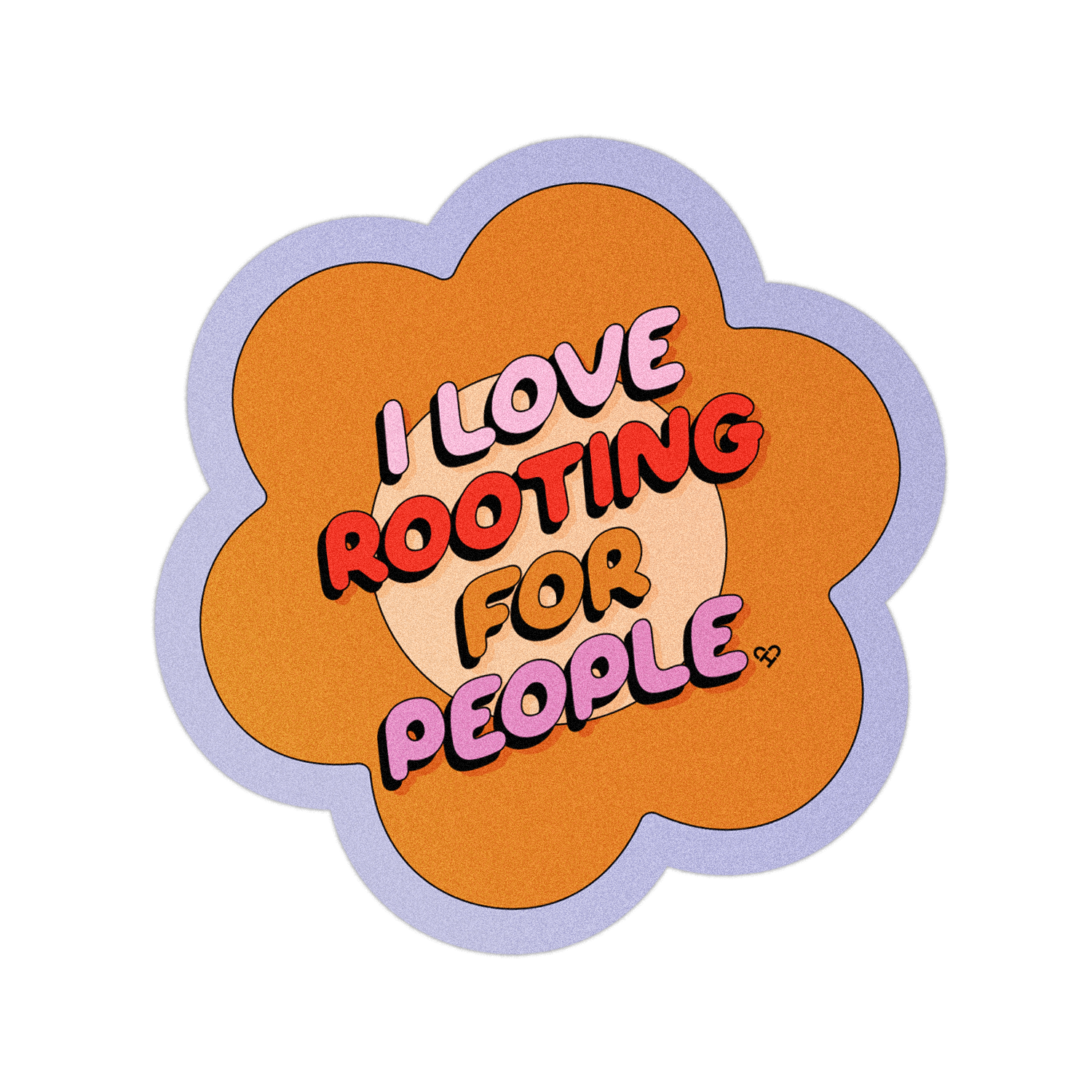 I Love Rooting For People Sticker, orange flower shape with lavender border and red and pink lettering