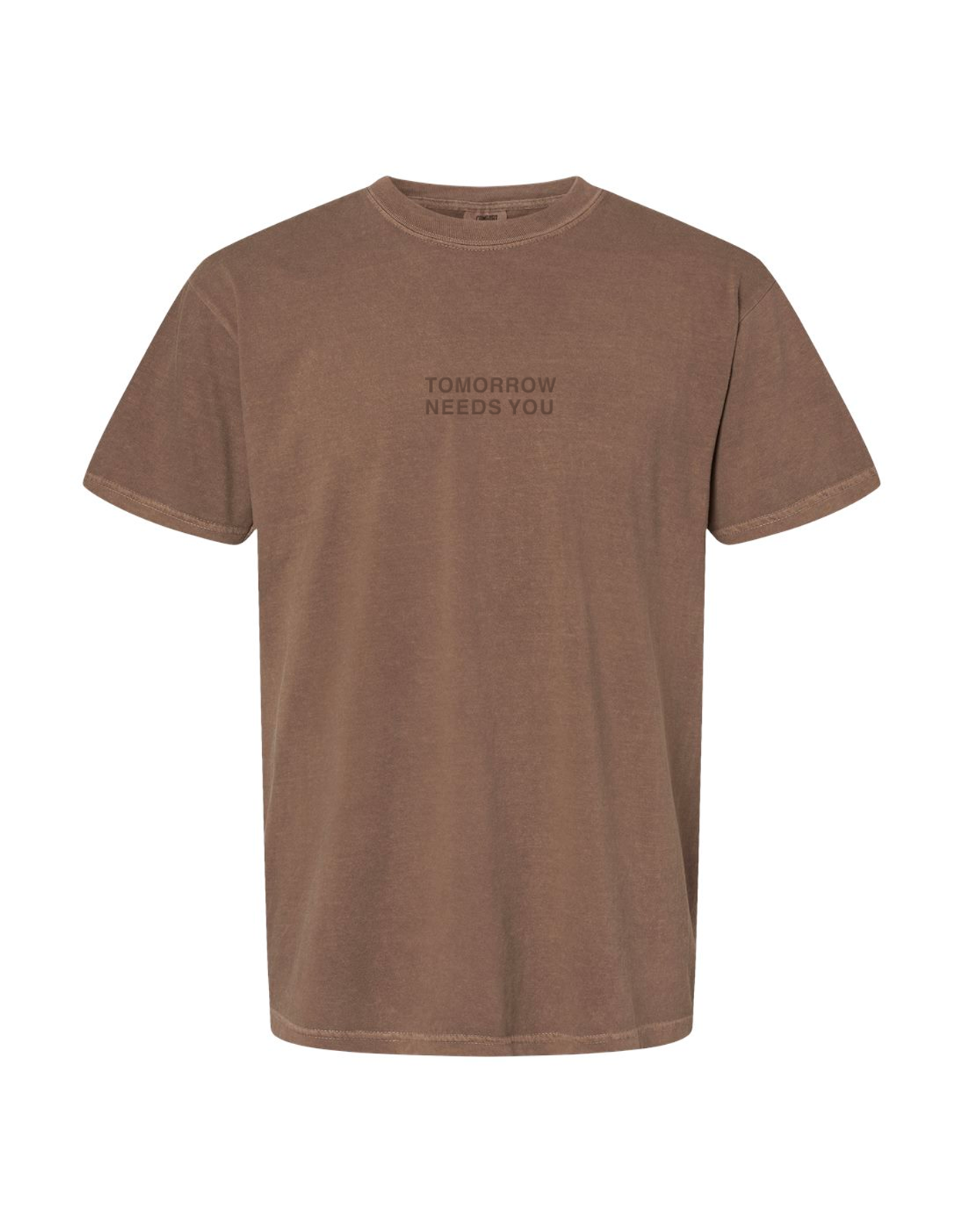 Tomorrow Needs You Short Sleeve, brown tee with small tonal Tomorrow Needs You text on the chest, front view