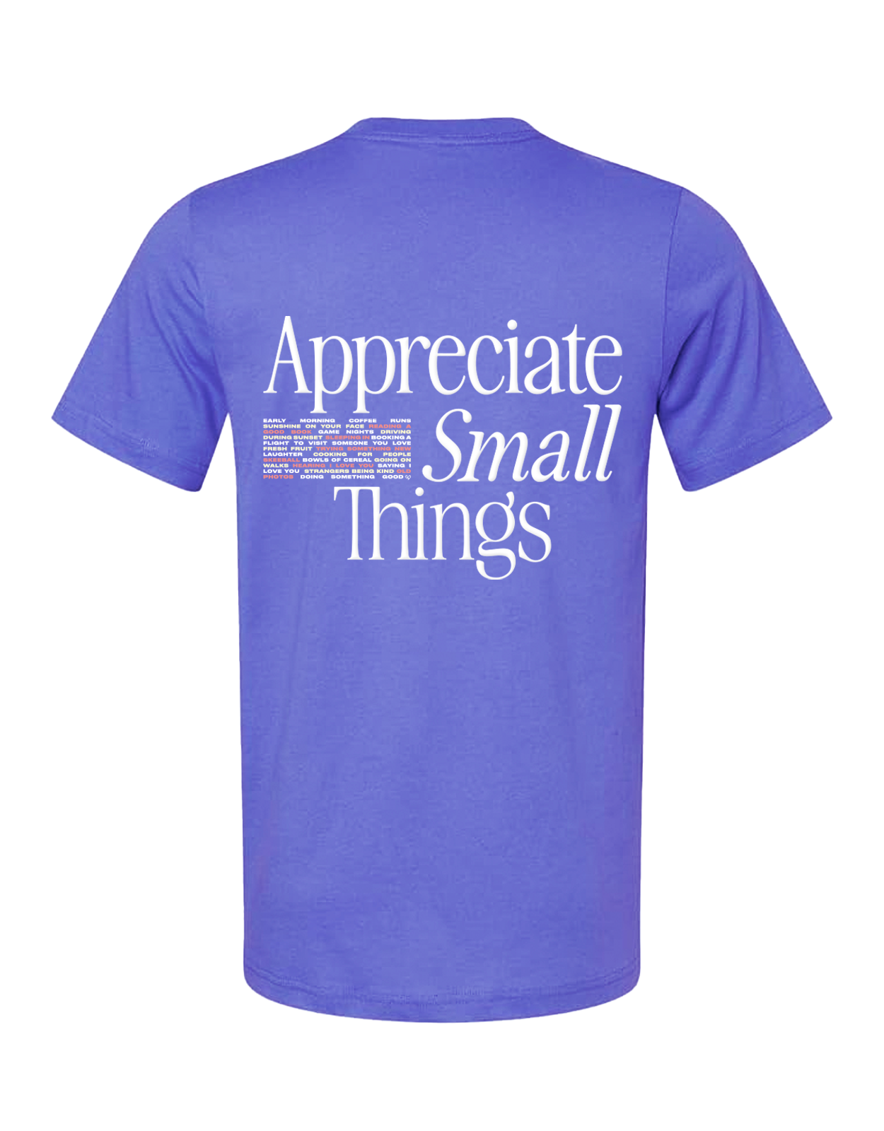 Appreciate Small Things Tee