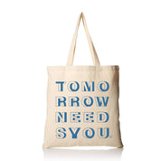 Tomorrow Needs You Puff Tote