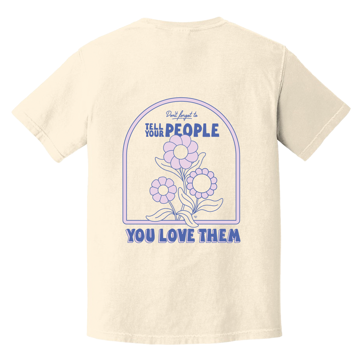 Tell Your People You Love Them Tee in cream, back view with purple arch and flower graphic, flat product mockup