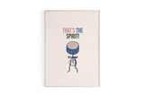 That's The Spirit Print