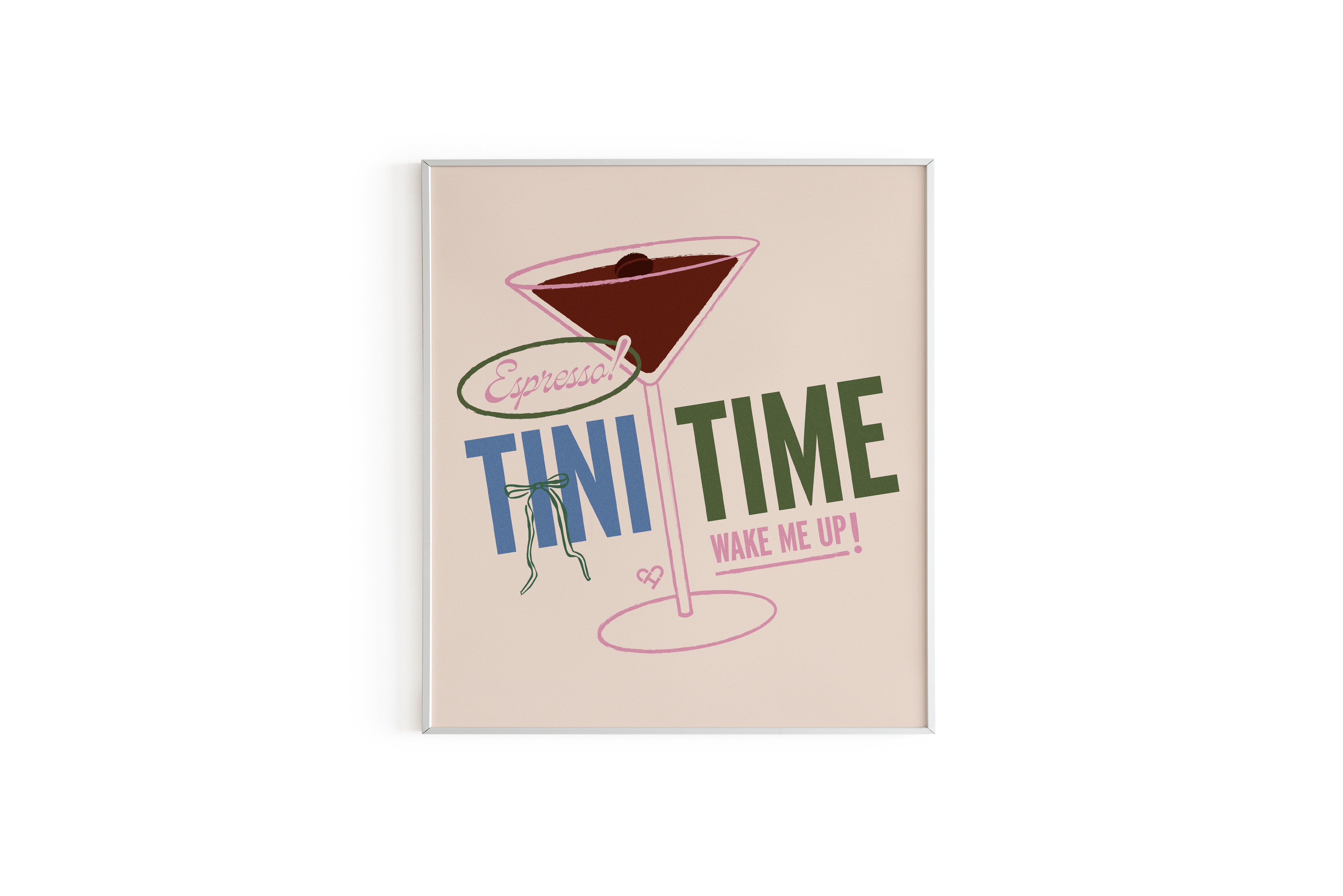 Tini Time Print, framed print reading Espresso Tini Time Wake Me Up with an espresso martini glass and green bow