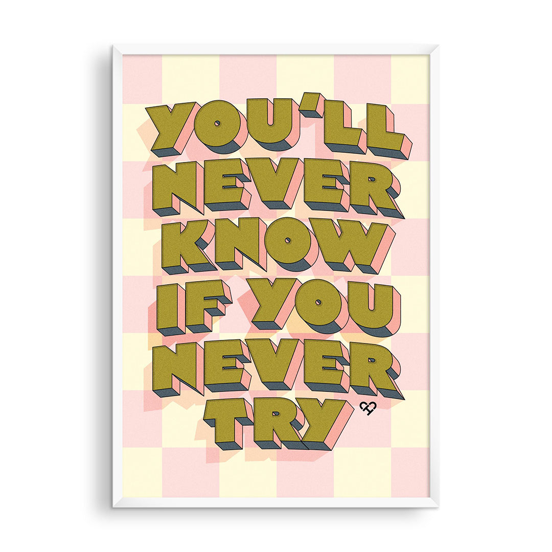 You'll Never Know Print, framed print reading You'll never know if you never try in olive 3D letters on pink checks