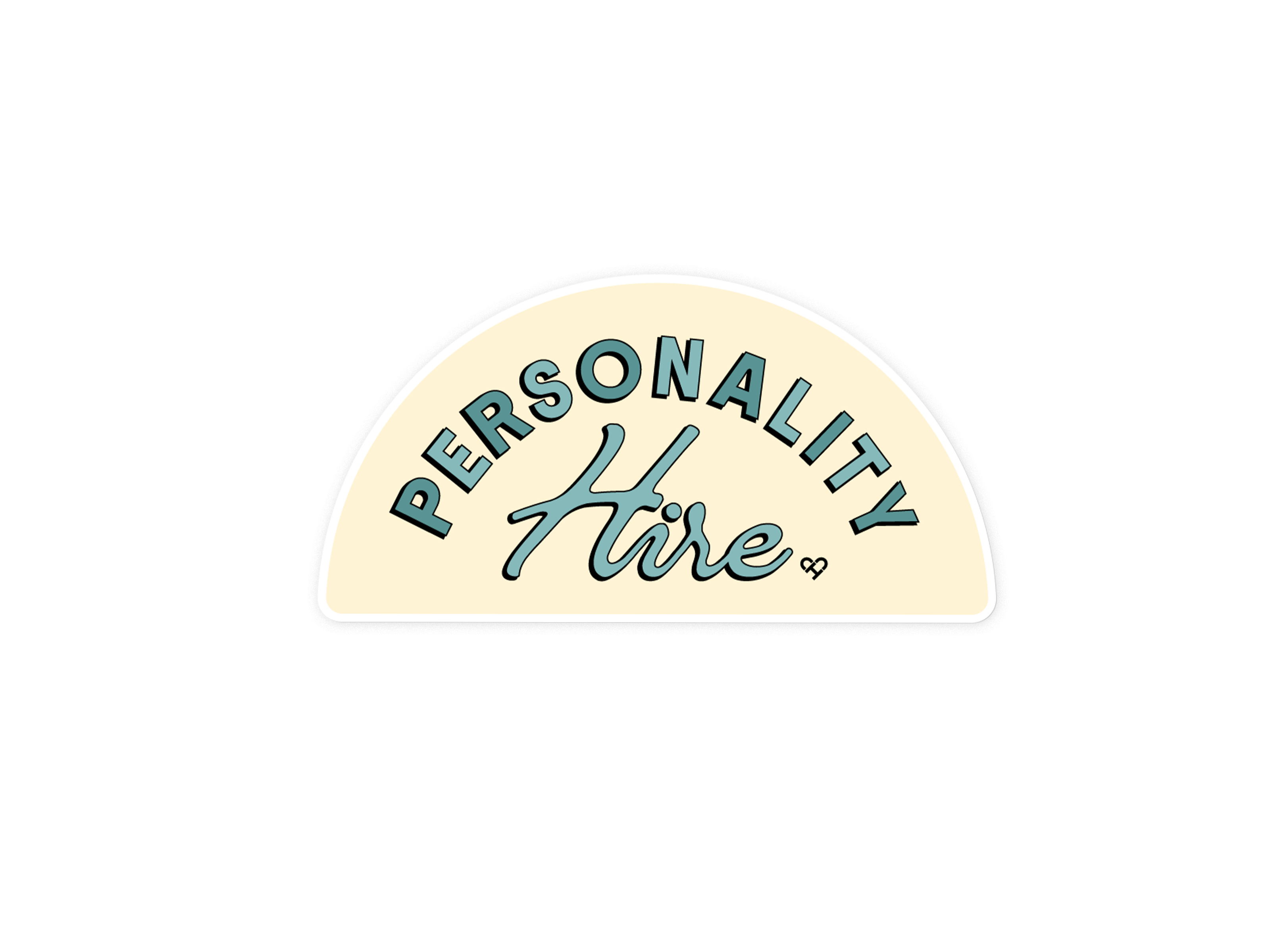 Personality Hire Sticker, cream half circle sticker with teal arched Personality and script Hire lettering