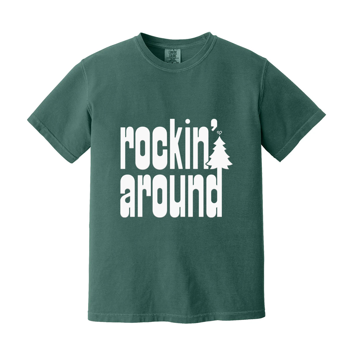 Rockin' Around Tree Graphic Tee in green with white rockin' around text and pine tree graphic, flat product mockup