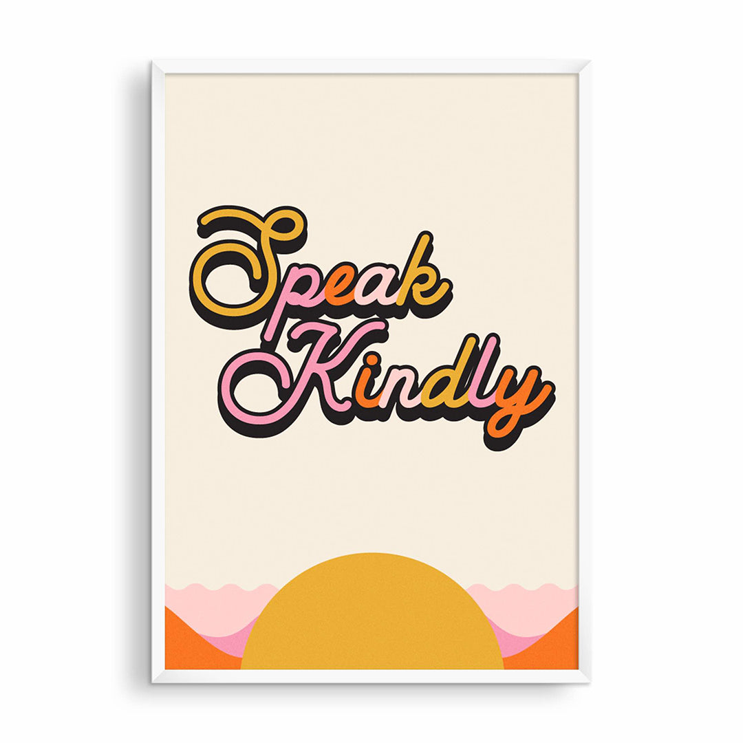 Speak Kindly Large Print, retro pink and orange script over a yellow sun and waves on cream, framed
